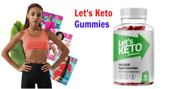 Let's Keto Gummies Reviews: Fat Burner Ingredients That Work for Weight Loss?