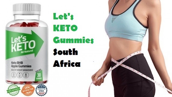 Let's Keto Gummies South Africa – Reviews, Ingredients, Hoax, Or Legit 2023?