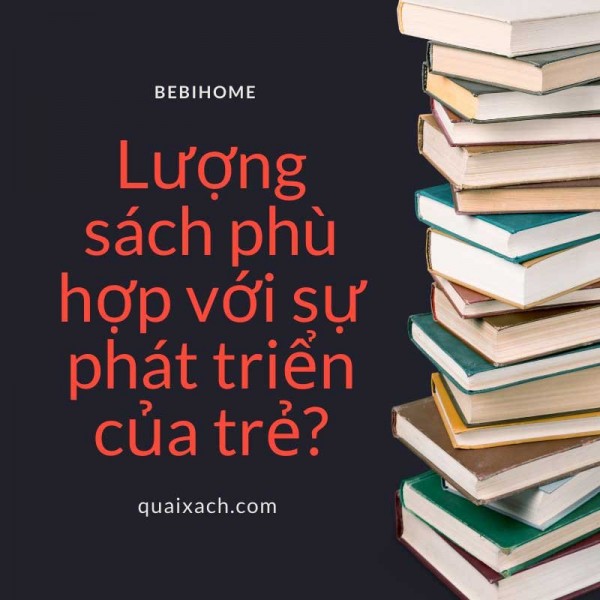 Lượng sách phù hợp với sự phát triển của trẻ?