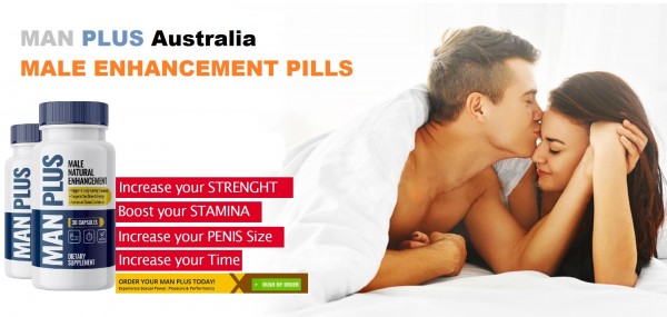 Man Plus Australia [Male Enhancement] Ingredients - Safe To Use?