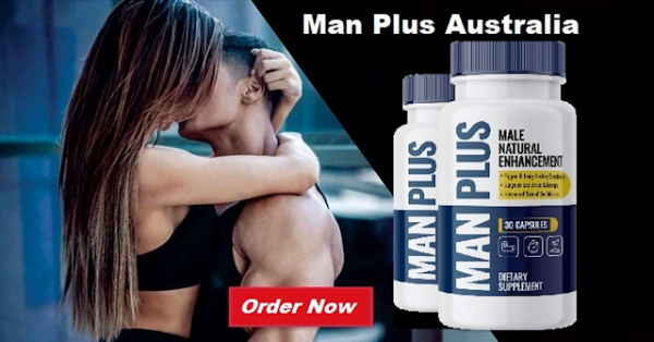 Man Plus Benefits, Uses, Work, Results & Where To Buy?