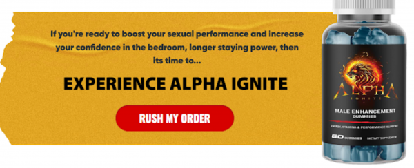 Maximize Your Virility: Elevate Your Performance with Alpha Ignite Male Enhancement Gummies