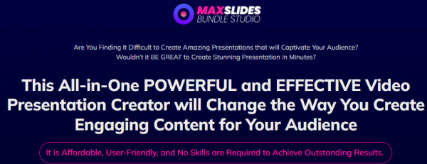 MaxSlides Bundle Studio Review - VIP 3,000 Bonuses $1,732,034 + OTO 1,2 Link Here