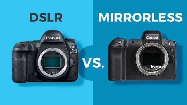Máy ảnh Mirrorless với DSLR: Đâu là dòng sản phẩm tốt nhất?