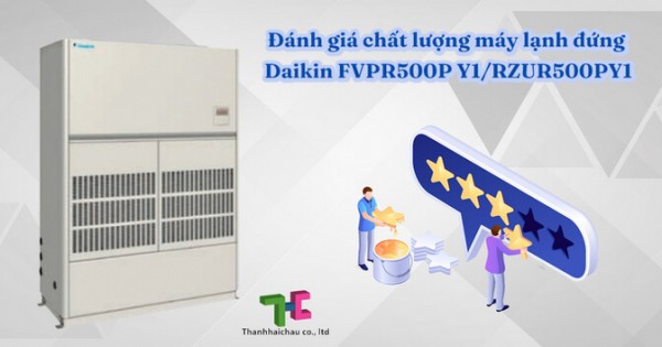 Máy lạnh đứng Daikin FVPR500PY1/RZUR500PY1 có điểm gì thu hút người dùng?