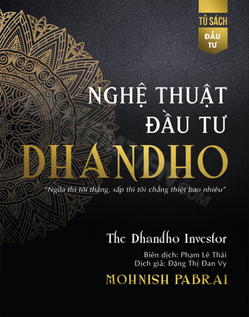 Một số nhận xét về sách nghệ thuật đầu tư dhandho của Mohnish Pabrai.