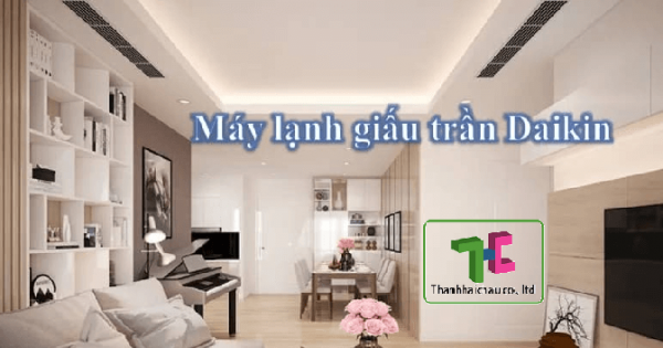 Mua + lắp đặt máy lạnh giấu trần Daikin ở đâu giá rẻ, uy tín