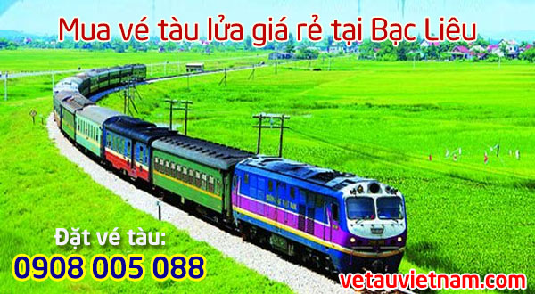 Mua vé tàu lửa giá rẻ tại Bạc Liêu