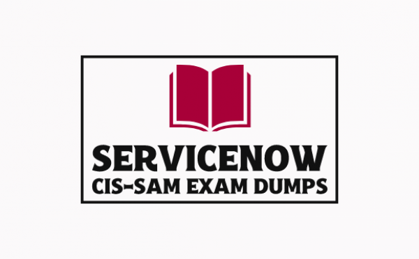 New ServiceNow CIS-SAM Exam Training Tutorial: Learn Everything You Need to Know