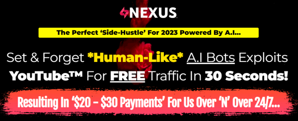 Nexus Review - VIP 5,000 Bonuses $2,976,749 + OTO 1,2,3,4,5,6,7,8,9 Link Here