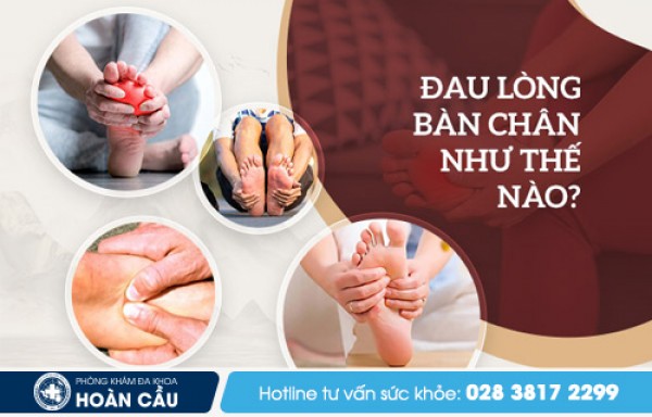 Nguyên nhân gây đau lòng bàn chân - Đa khoa Hoàn Cầu 