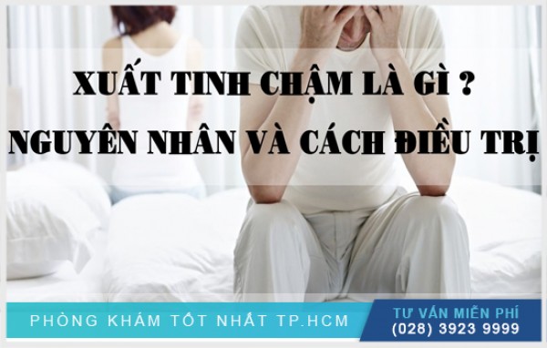 Nguyên nhân xuất tinh chậm