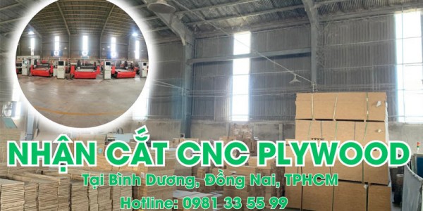 Nhà máy gia Công Cắt CNC Ván Plywood giá rẻ nhất tại Tân Uyên Bình Dương