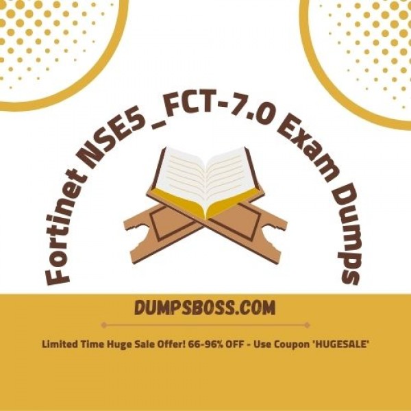 NSE5_FCT-7.0 Exam Dumps: Your Ultimate Study Companion