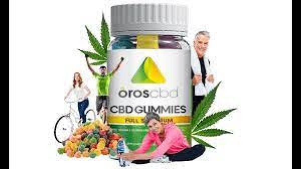 Oros CBD Gummies Audits : Are These Chewy Candies Powerful?