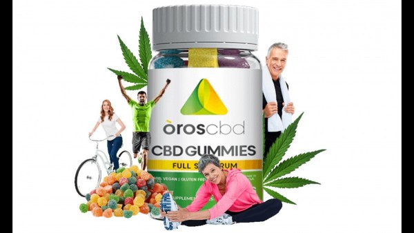 Oros CBD Gummies Reviews: Check Cost, Quality And Its Benefits
