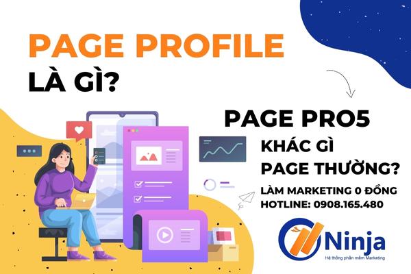 Page profile là gì? Page profile (page pro5) khác gì page thường?