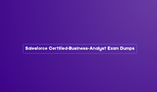 Prepare for the Salesforce Certified Business Analyst Exam with our Interactive Course