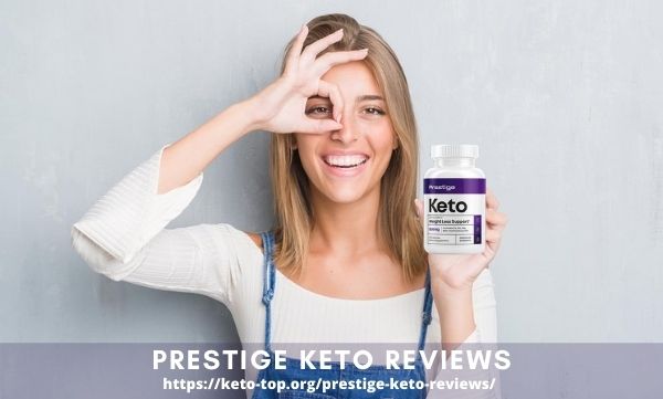 Prestige Keto Reviews