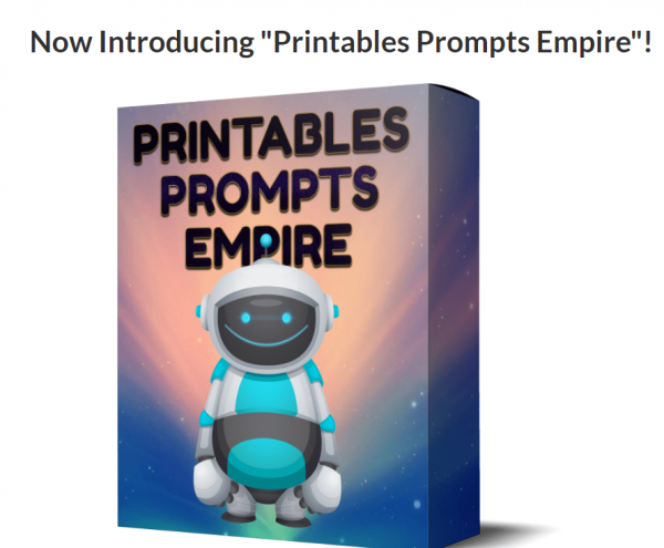 Printables Prompts Empire Review - VIP 5,000 Bonuses $1,732,034 + OTO 1,2,3 Link Here