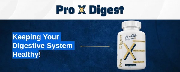 Pro X Digest [Fraudulent Exposed 2023] - Beware! | No.1 Dietary Suppliment!