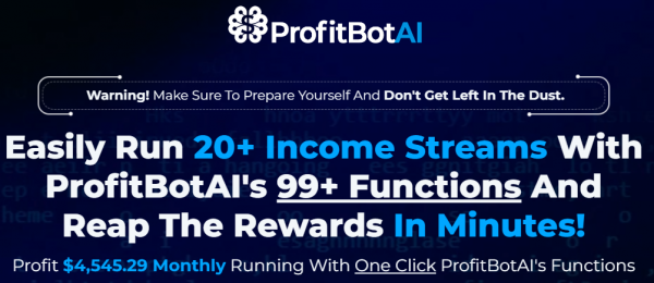 ProfitBotAI OTO 2023: Full 8 OTO Details + 5,000 Bonuses + Demo