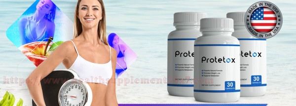 Protetox PowerFul Weight Loss Formula [100% Beneficial] Get Quick Result In A Week(REAL OR HOAX)