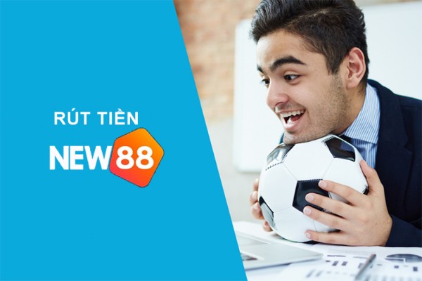 Rút tiền New88 đơn giản, nhanh chóng