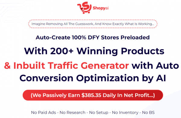 ShopyAI OTO - 2022 Full 5 OTO Upsell Links + 88VIP 2,000 Bonuses Value $1,153,856