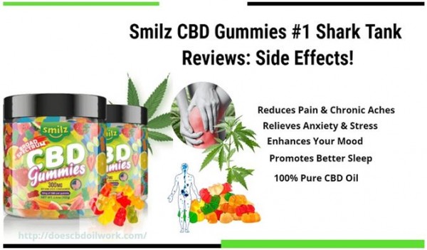 Smilz CBD Gummies Is It Dangerous | Read Reviews!