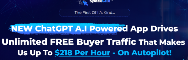 SparkClix AI OTO Upsell - New 2023 Full OTO: Scam or Worth it? Know Before Buying