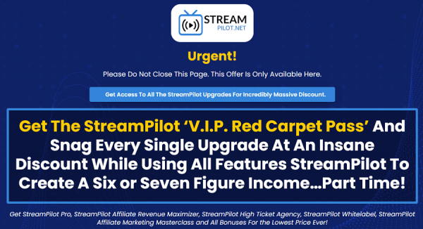 StreamPilot Unlimited Login OTO OTOs Links + Bonuses Upsell Stream Pilot >>>