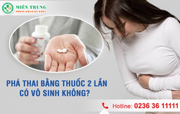 Sử dụng thuốc phá thai 2 lần có vô sinh không? 