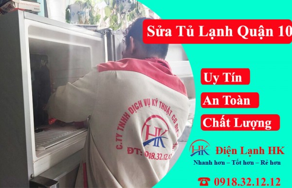 Sửa Tủ Lạnh Quận 10 Thợ Giỏi Phục Vụ Nhanh Chuyên Nghiệp Uy Tín