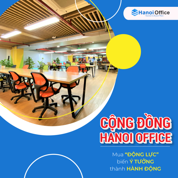Tham gia cộng đồng Hanoi Office - Mua “động lực” biến ý tưởng thành hành động