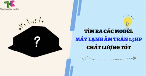 Tham khảo giá máy lạnh âm trần 1.5hp