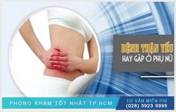 Thận yếu ở nữ giới có nguy hiểm không