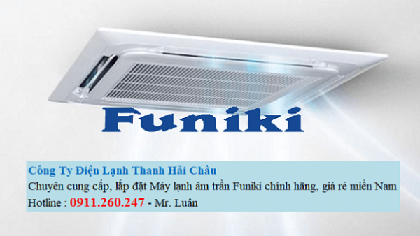 Thanh Hải Châu cung cấp máy lạnh âm trần Funiki chính hãng, giá tốt nhất