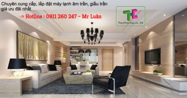 Thanh Hải Châu thiết kế, thi công máy lạnh âm trần, giấu trần chuyên nghiệp nhất