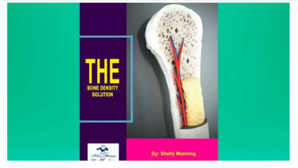 The Bone Density Solution Book Reviews (The Shelly Manning’s Bone Density Solution Book Safe?)