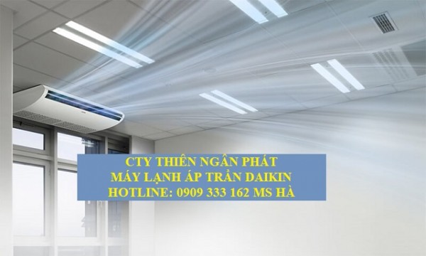 Thiên Ngân Phát - Đại lý phân phối máy lạnh áp trần Daikin