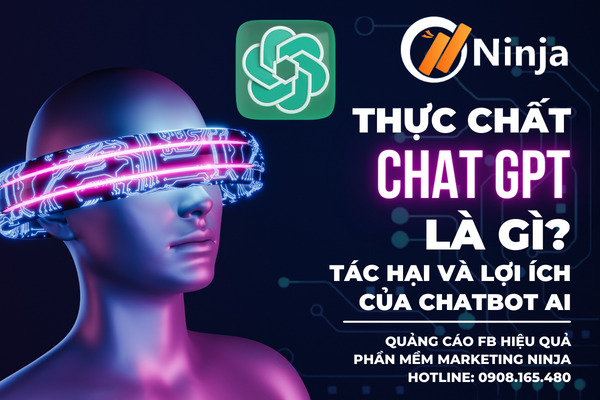 Thực chất Chat GPT là gì? Tác hại và lợi ích tiềm tàng của ChatGPT