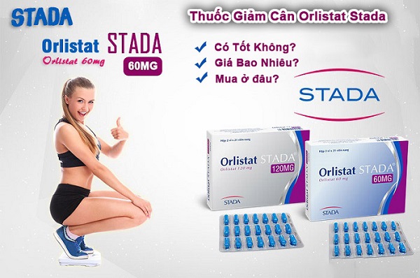Thuốc giảm cân Orlistat Stada có tốt không?