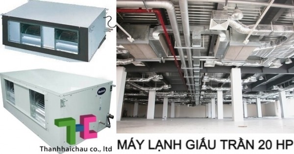 Tìm hiểu các dòng máy lạnh giấu trần nối ống gió 20HP hiện nay