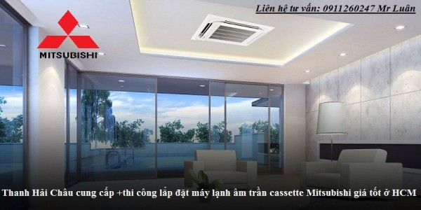 Tổng đại lý bán, lắp máy lạnh âm trần Mitsubishi Heavy giá rẻ miền Nam