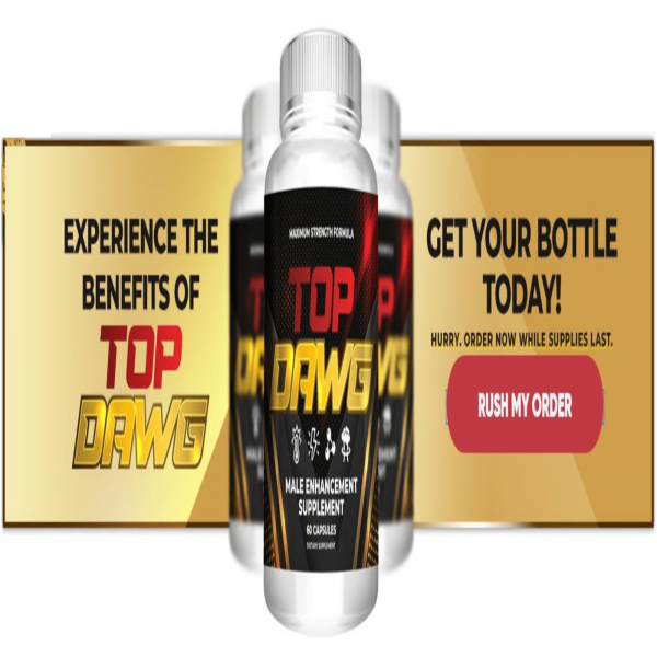 Top Dawg Male Enhancement - Help You Increase Vitality Fast and Without Effort!