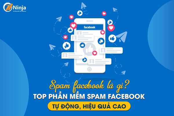 Top Tool Spam Comment Facebook An Toàn, Nhanh Chóng 2022