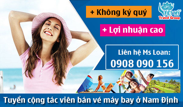 Tuyển cộng tác viên bán vé máy bay ở Nam Định tại công ty Việt Mỹ