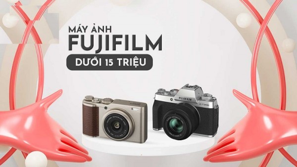 Tuyển tập danh sách máy ảnh Fujifilm giá dưới 15 triệu tốt nhất