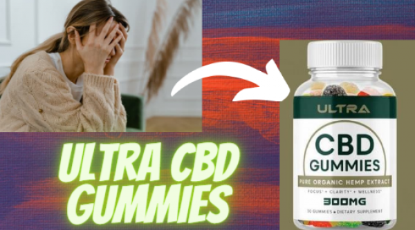 Ultra CBD Gummies Price When You Are in Deadly Pain!